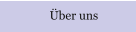 Über uns