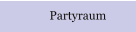 Partyraum