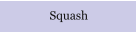 Squash