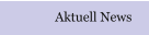 Aktuell News